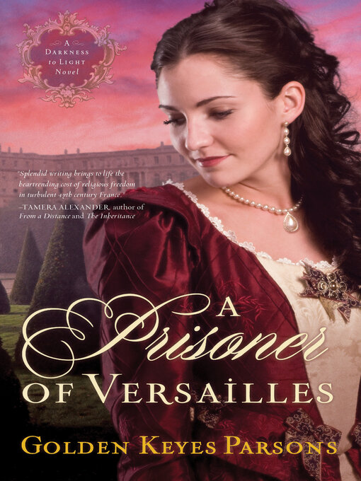 Title details for A Prisoner of Versailles by Golden Keyes Parsons - Available